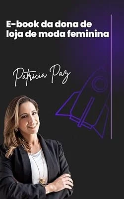 Dona de Loja de Moda Feminina: O e-book completo que toda Dona de Loja precisa ler