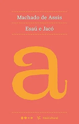 Esaú e Jacó (Coleção Machado de Assis Livro 23)