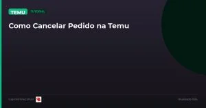 Blog Card Como Cancelar Pedido Temu