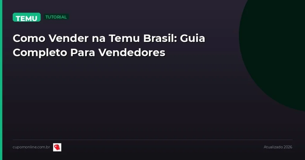 Como Vender na Temu Brasil: Guia Completo Para Vendedores