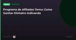 Blog Card Programa Afiliados Temu Ganhar Dinheiro