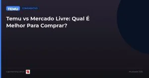 Blog Card Temu Vs Mercado Livre Comparacao