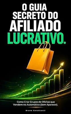 O Guia Secreto do Afiliado Lucrativo: Como Criar Grupos de Ofertas que Vendem no Automático (Sem Aparecer)