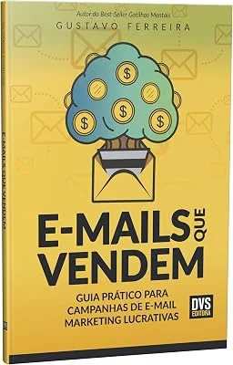 E-mails que vendem: guia prático para campanhas de e-mail marketing lucrativas