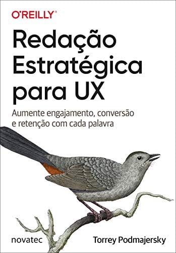Redação Estratégica Para UX: Aumente Engajamento, Conversão e Retenção com Cada Palavra (Português) Capa comum – 30 outubro 2019