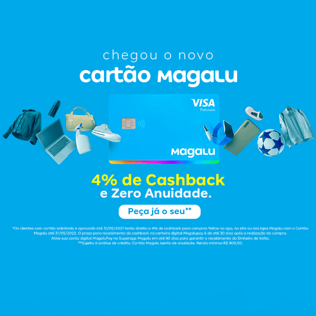 Cartão Magalu: 4% de cashback em todas as compras até 2022 no Magazine Luiza