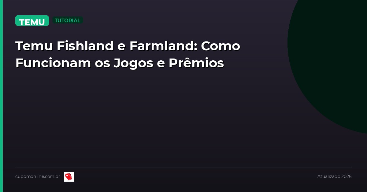 Temu Fishland E Farmland 2026: Como Ganhar Prêmios
