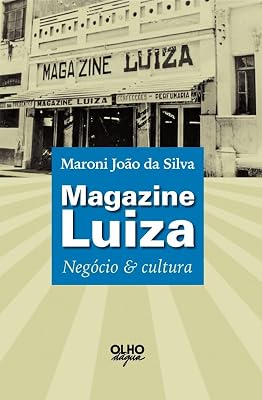 Magazine Luiza: Negócio & cultura