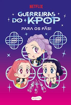 Guerreiras do K-pop para os fãs! – Livro oficial para quem ama “K-pop Demon Hunters”