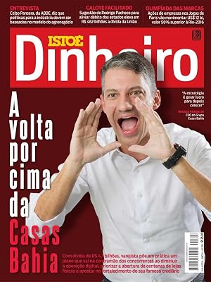 A volta por cima da Casas Bahia (REVISTA ISTOÉ DINHEIRO)